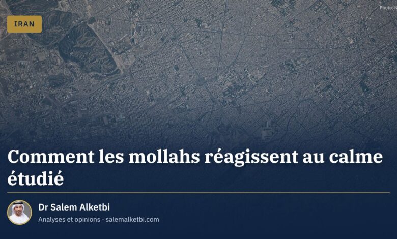 Comment les mollahs réagissent au calme étudié – Dr Salem Alketbi