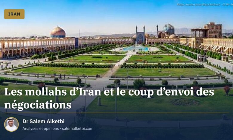 Les mollahs d'Iran et le coup d'envoi des négociations