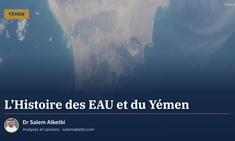 L'Histoire des EAU et du Yémen – Dr Salem Alketbi