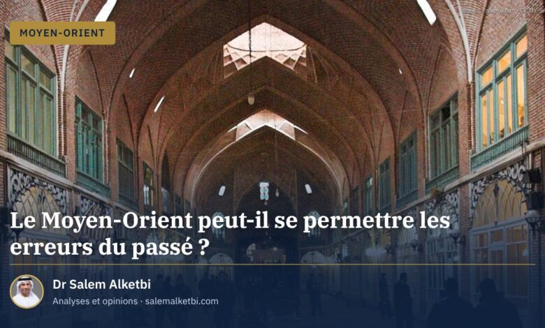 Le Moyen-Orient peut-il se permettre les erreurs du passé ?