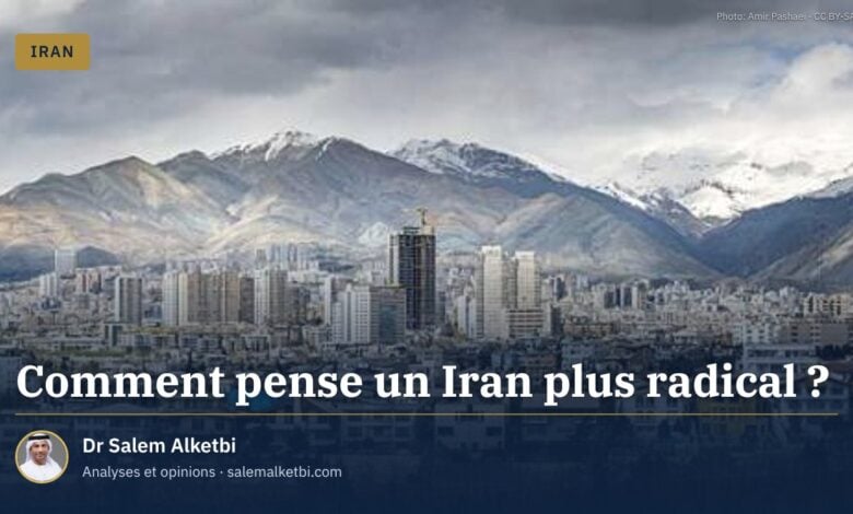 Comment pense un Iran plus radical ?