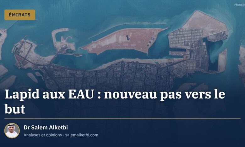 Lapid aux EAU : nouveau pas vers le but – Dr Salem Alketbi