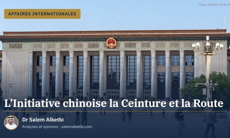 L'Initiative chinoise la Ceinture et la Route