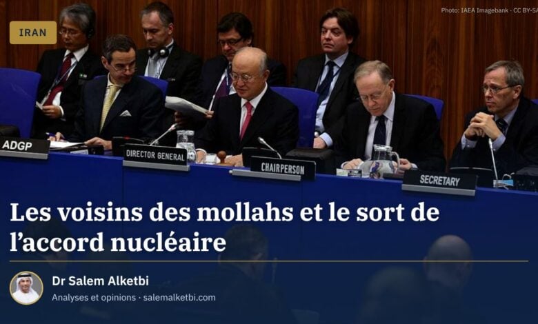 Les voisins des mollahs et le sort de l'accord nucléaire