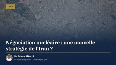 Négociation nucléaire : une nouvelle stratégie de l'Iran ? – Dr Salem Alketbi
