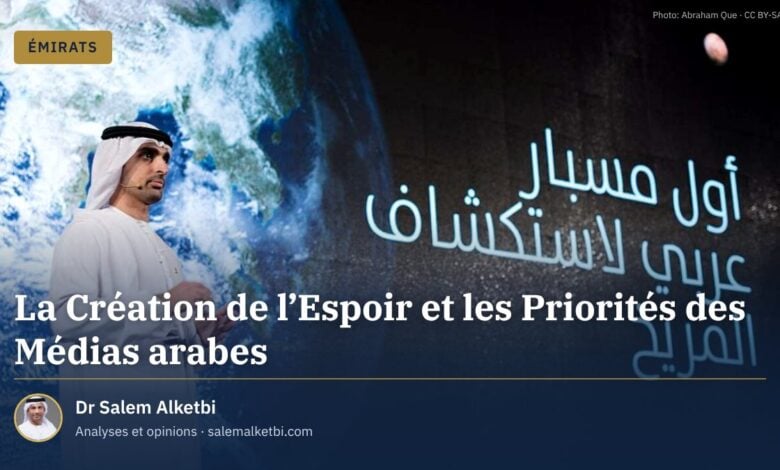 La Création de l'Espoir et les Priorités des Médias arabes