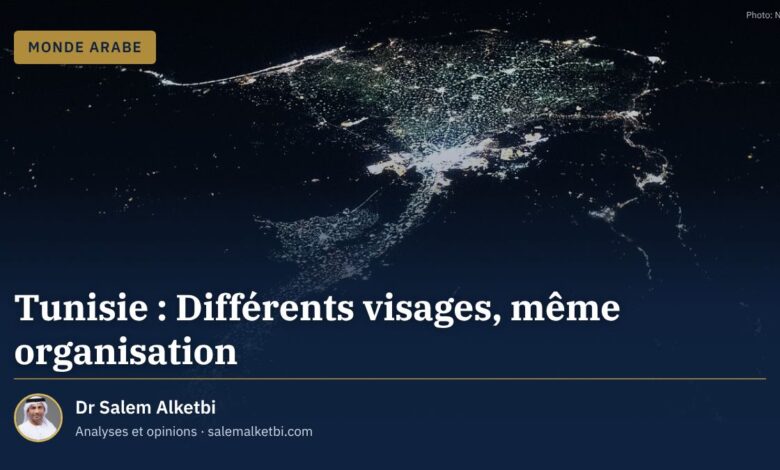Tunisie : Différents visages, même organisation – Dr Salem Alketbi