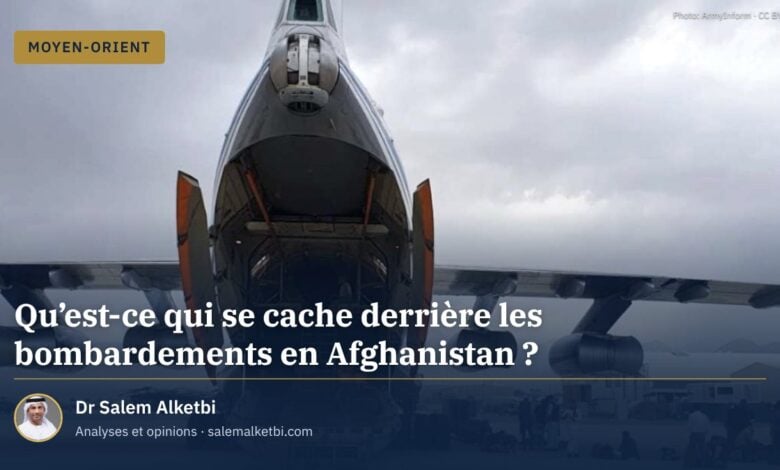Qu'est-ce qui se cache derrière les bombardements en Afghanistan ?