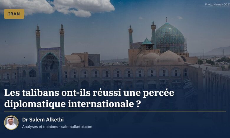 Les talibans ont-ils réussi une percée diplomatique internationale ? – Dr Salem Alketbi