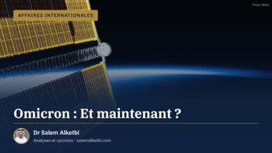 Omicron : Et maintenant ? – Dr Salem Alketbi