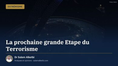 La prochaine grande Etape du Terrorisme – Dr Salem Alketbi