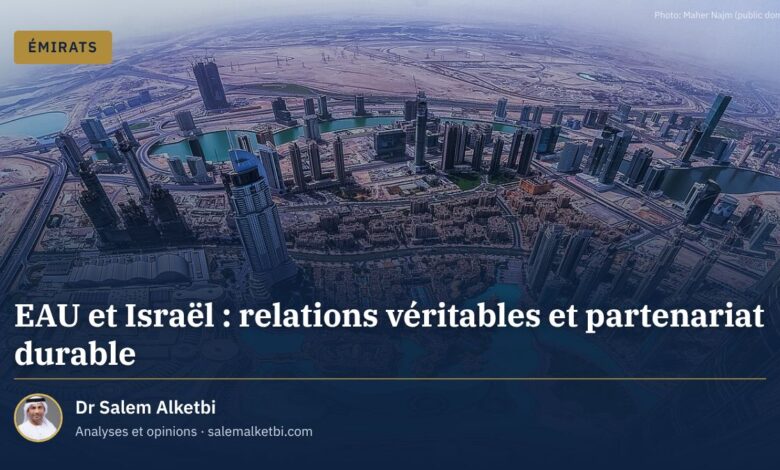 EAU et Israël : relations véritables et partenariat durable – Dr Salem Alketbi