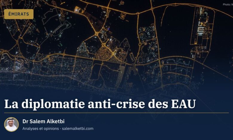 La diplomatie anti-crise des EAU – Dr Salem Alketbi
