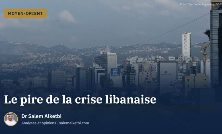 Le pire de la crise libanaise – Dr Salem Alketbi
