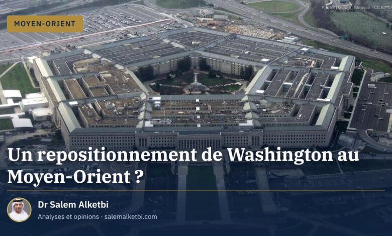 Un repositionnement de Washington au Moyen-Orient ?