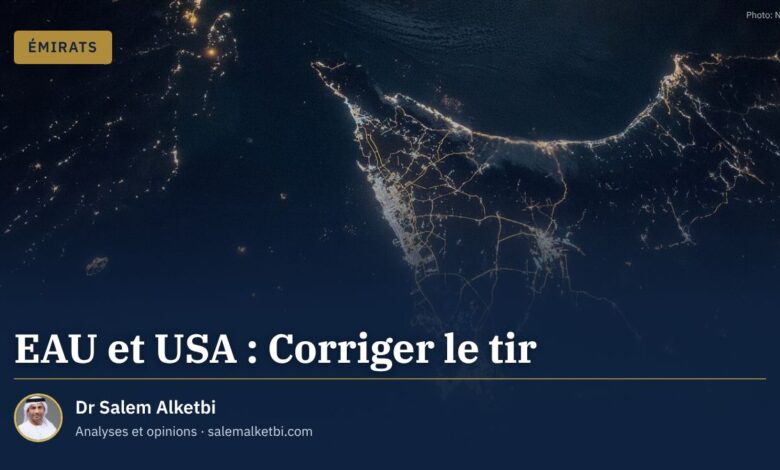 EAU et USA : Corriger le tir – Dr Salem Alketbi