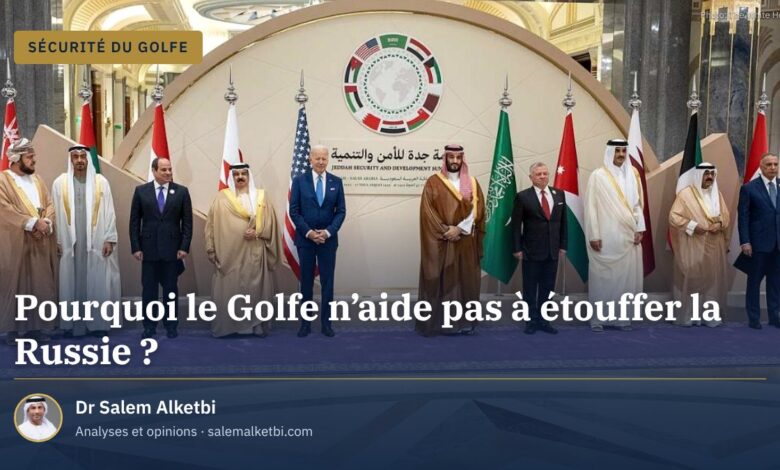 Pourquoi le Golfe n'aide pas à étouffer la Russie ?