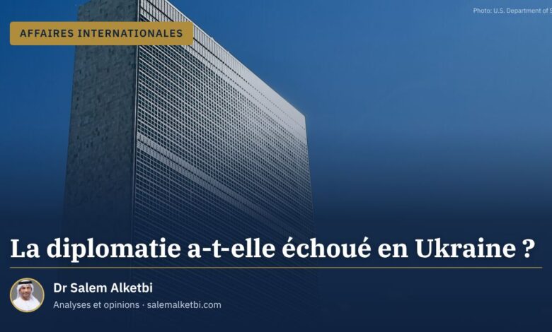 La diplomatie a-t-elle échoué en Ukraine ? – Dr Salem Alketbi