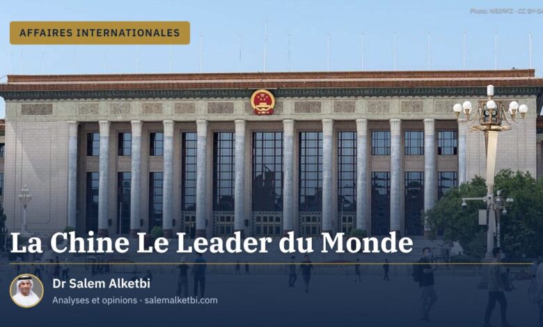 La Chine Le Leader du Monde
