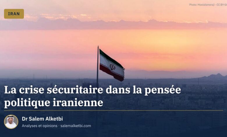 La crise sécuritaire dans la pensée politique iranienne