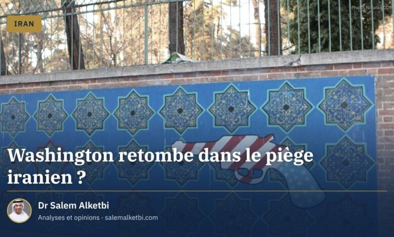 Washington retombe dans le piège iranien ?
