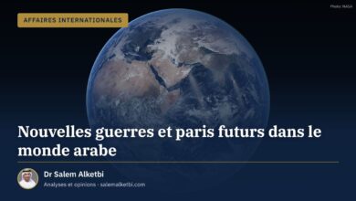 Nouvelles guerres et paris futurs dans le monde arabe – Dr Salem Alketbi