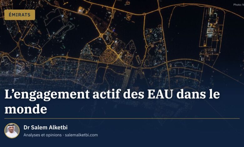L'engagement actif des EAU dans le monde – Dr Salem Alketbi