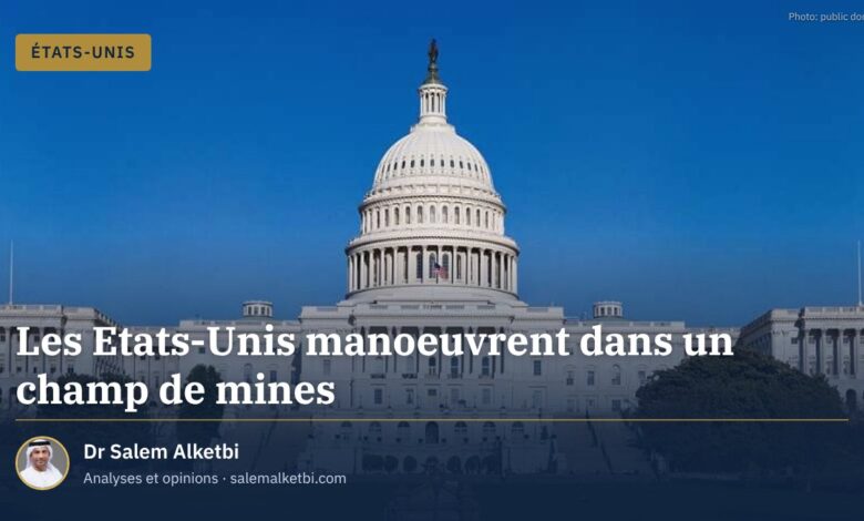 Les Etats-Unis manoeuvrent dans un champ de mines