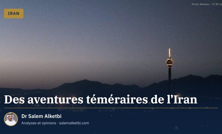 Des aventures téméraires de l'Iran