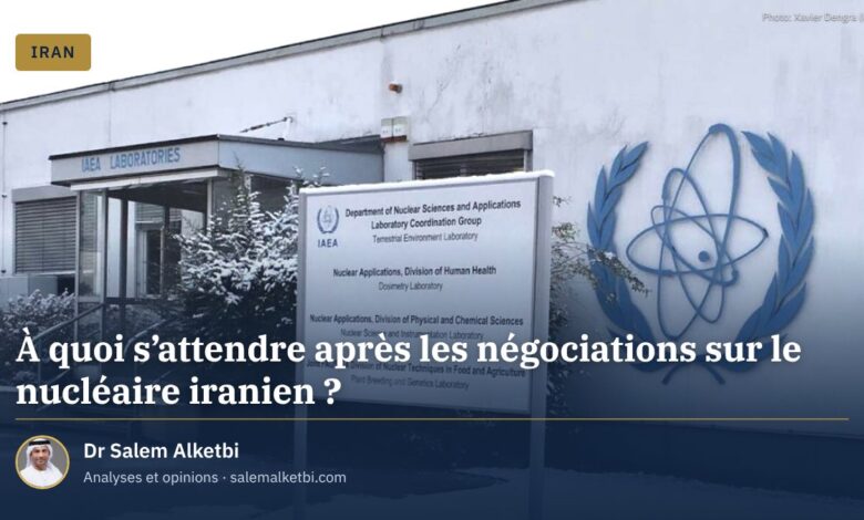 À quoi s'attendre après les négociations sur le nucléaire iranien ?
