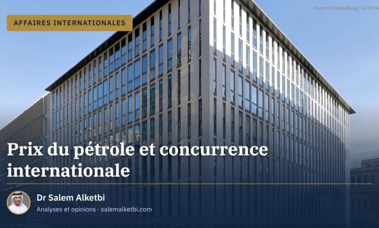 Prix du pétrole et concurrence internationale