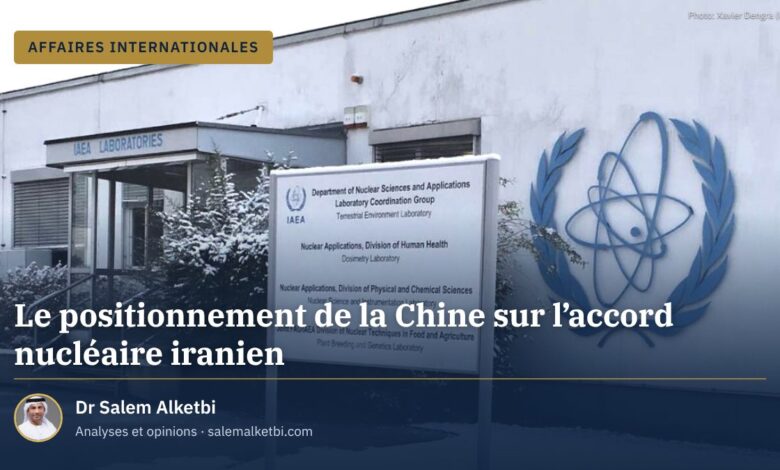 Le positionnement de la Chine sur l'accord nucléaire iranien