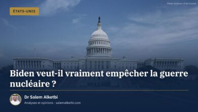Biden veut-il vraiment empêcher la guerre nucléaire ? – Dr Salem Alketbi