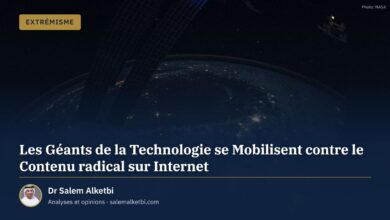 Les Géants de la Technologie se Mobilisent contre le Contenu radical sur Internet – Dr Salem Alketbi