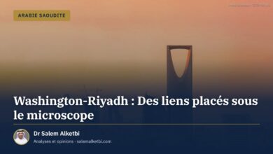 Washington-Riyadh : Des liens placés sous le microscope