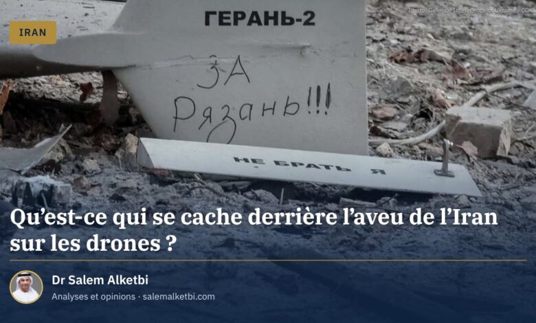 Qu'est-ce qui se cache derrière l'aveu de l'Iran sur les drones ?