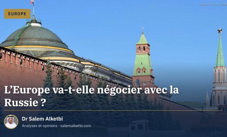 L'Europe va-t-elle négocier avec la Russie ?