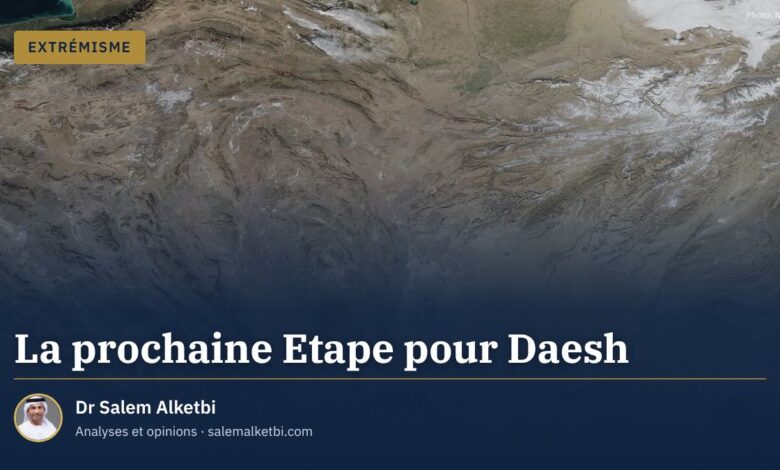 La prochaine Etape pour Daesh – Dr Salem Alketbi