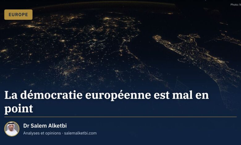 La démocratie européenne est mal en point – Dr Salem Alketbi