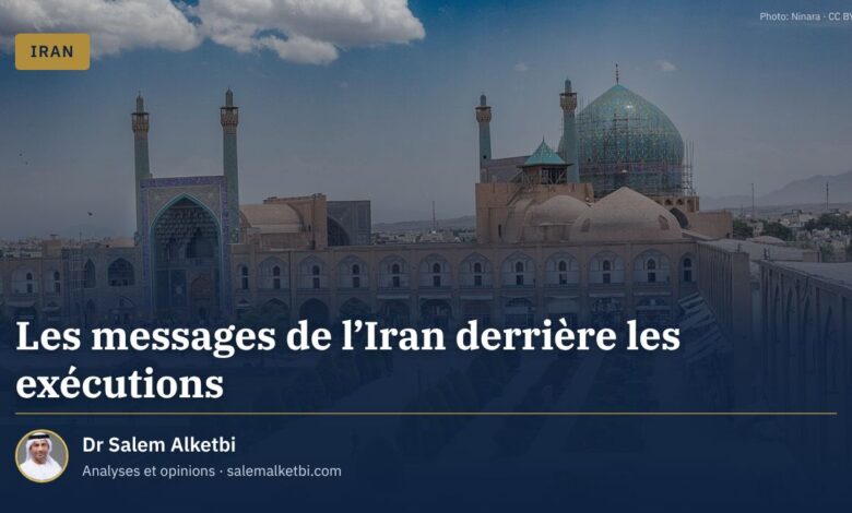 Les messages de l'Iran derrière les exécutions – Dr Salem Alketbi