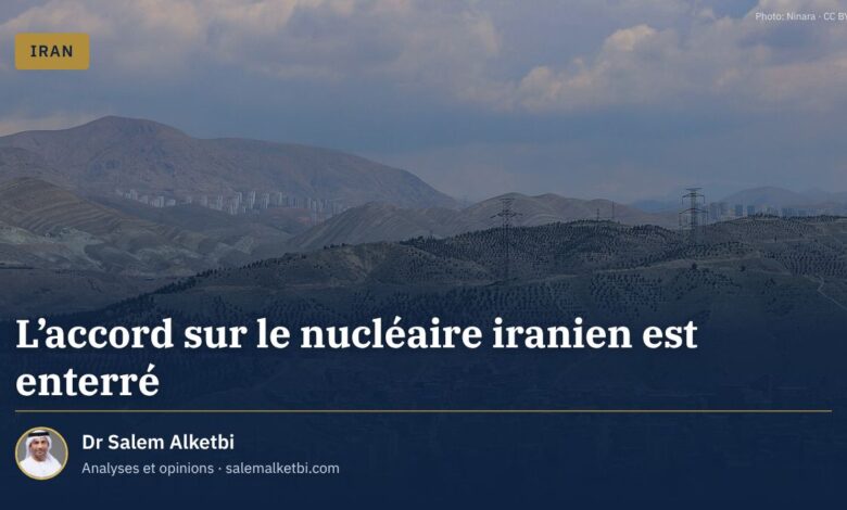 L'accord sur le nucléaire iranien est enterré – Dr Salem Alketbi