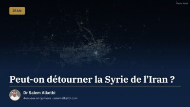 Peut-on détourner la Syrie de l'Iran ? – Dr Salem Alketbi