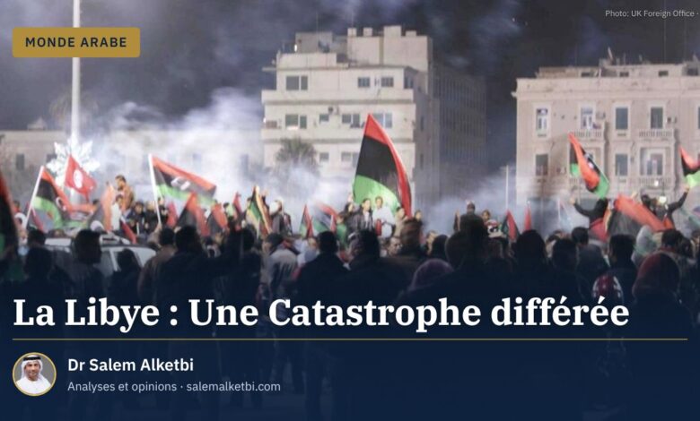 La Libye : Une Catastrophe différée
