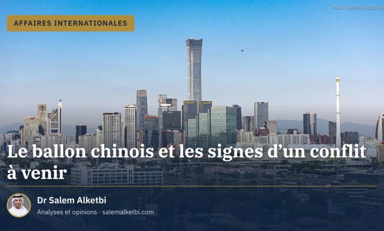Le ballon chinois et les signes d'un conflit à venir