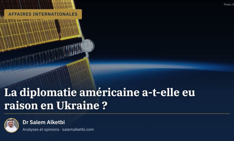 La diplomatie américaine a-t-elle eu raison en Ukraine ? – Dr Salem Alketbi