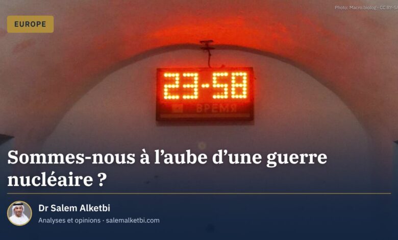 Sommes-nous à l'aube d'une guerre nucléaire ?