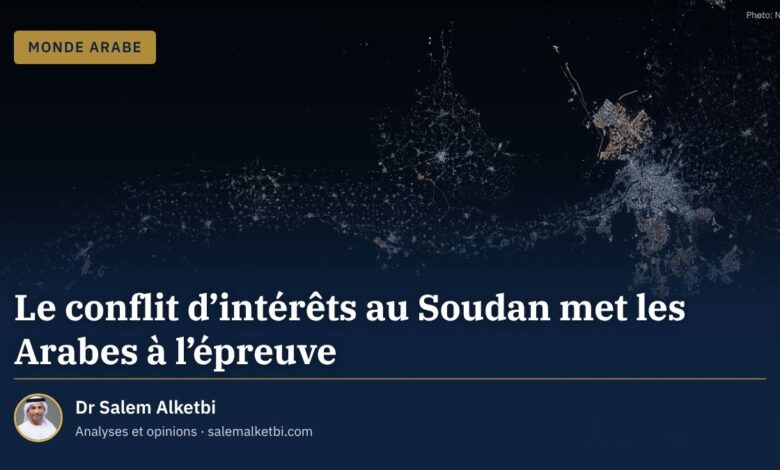 Le conflit d'intérêts au Soudan met les Arabes à l'épreuve – Dr Salem Alketbi