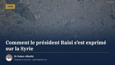 Comment le président Raisi s'est exprimé sur la Syrie – Dr Salem Alketbi