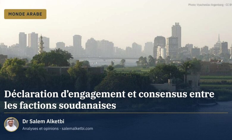 Déclaration d'engagement et consensus entre les factions soudanaises