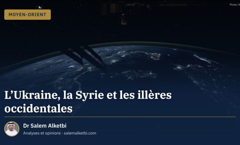 L'Ukraine, la Syrie et les illères occidentales – Dr Salem Alketbi